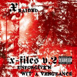 Cover of X-Filez V.2: Unforgiven Wit A Vengeance