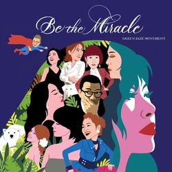 Cover of Be The Miracle