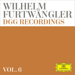 Cover of Wilhelm Furtwängler: Deutsche Grammophon Recordings (Vol. 6)