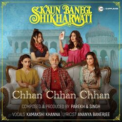 Cover of Chhan Chhan Chhan (From "Kaun Banegi Shikharwati")