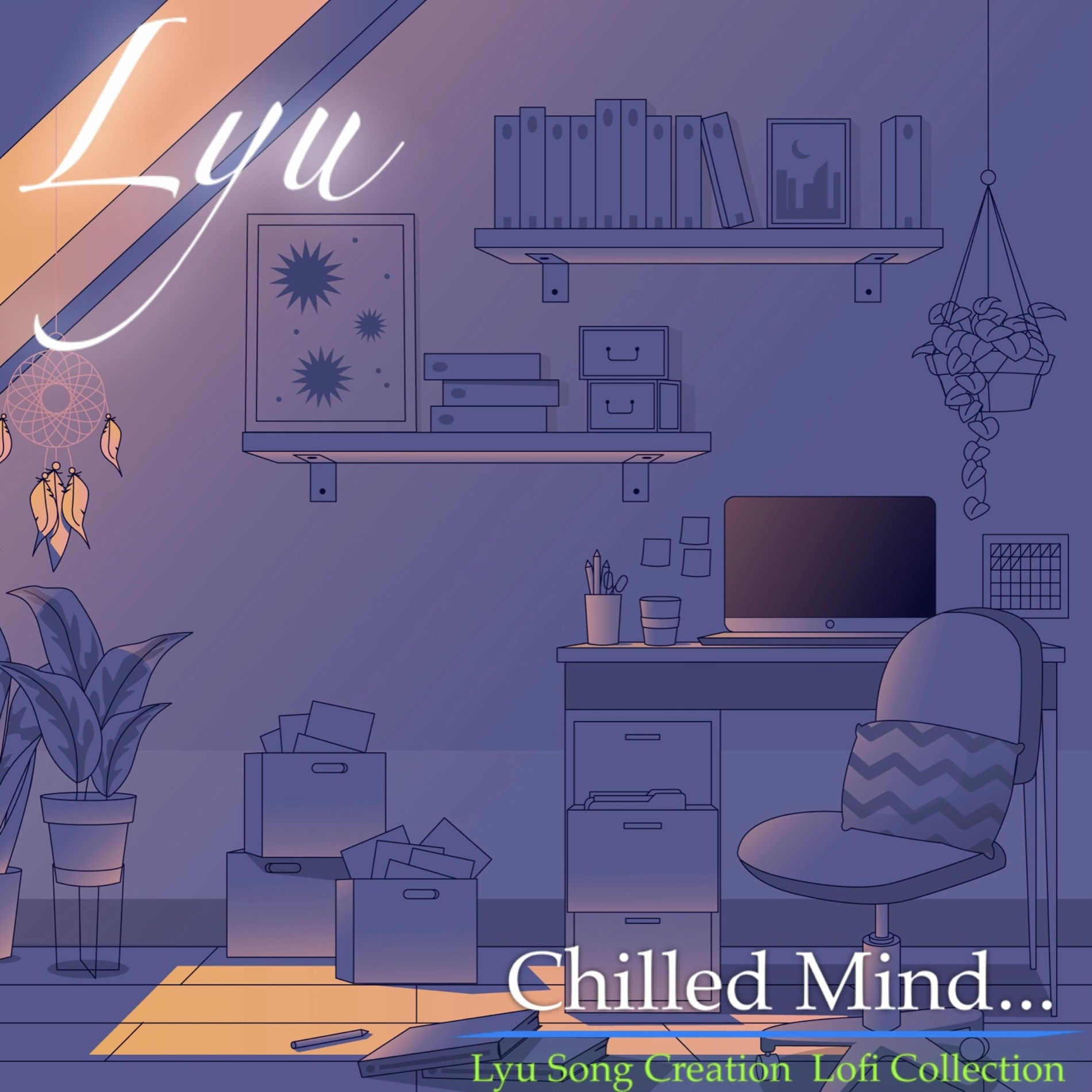 Album cover of Chilled Mind... -Lyu Song Creation Lofi Collection-