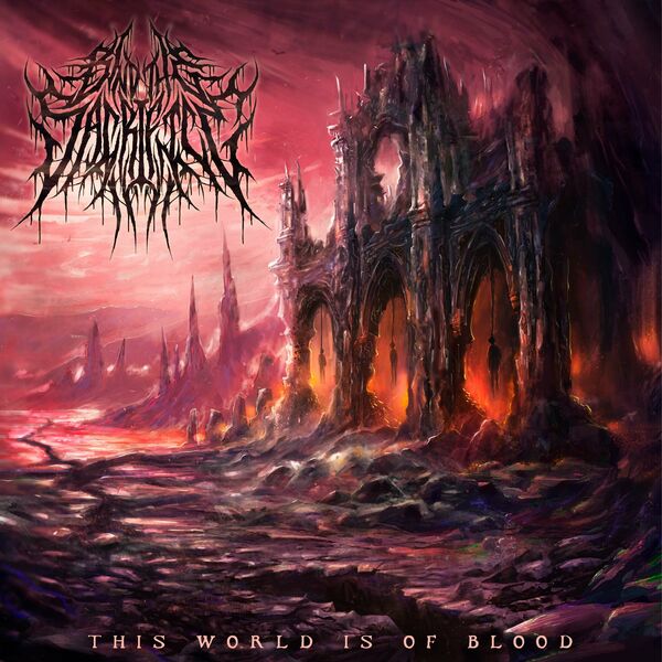 Bind The Sacrifice - This World Is Of Blood (2025)