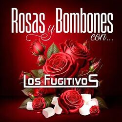 Cover of Rosas Y Bombones Con Los Fugitivos