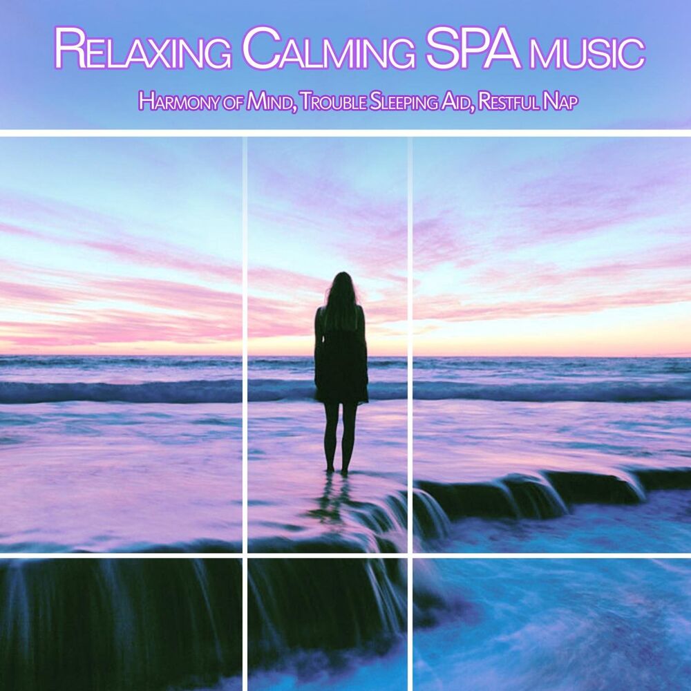 Picture of Relaxing Calming SPA Music: Harmony of Mind, Trouble Sleeping Aid, Restful Nap