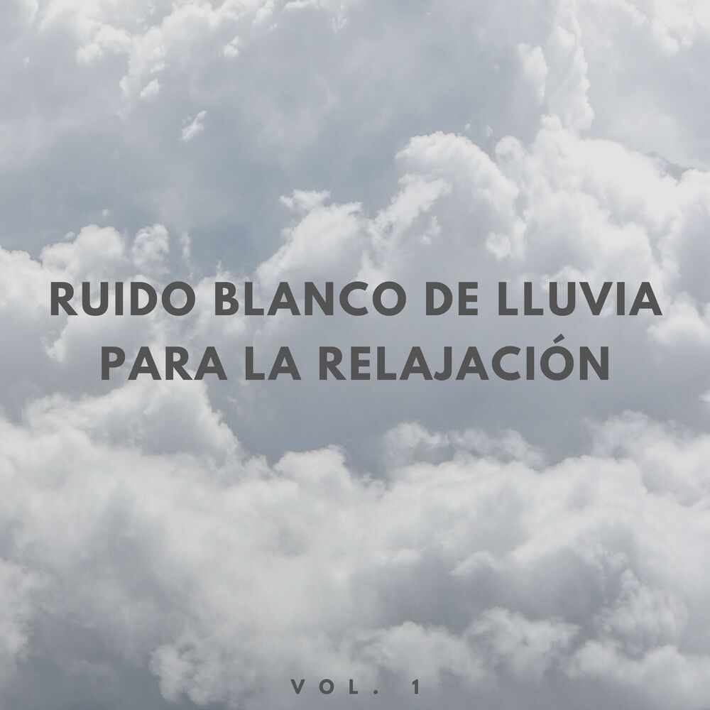 Picture of Ruido Blanco De Lluvia Para La Relajación Vol. 1