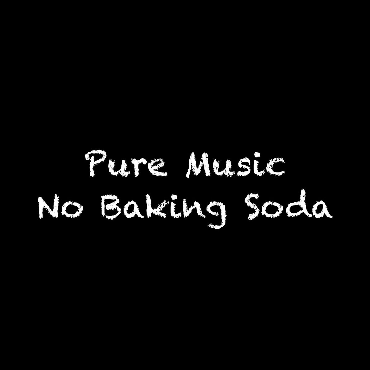 Album cover of Pure Music No Baking Soda