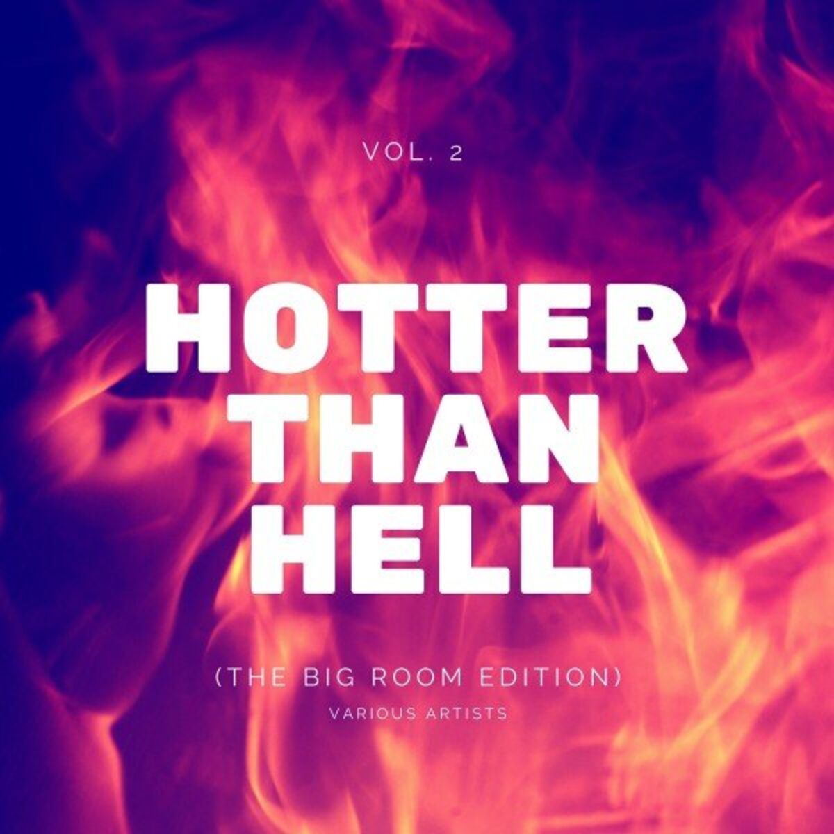 Album cover of Hotter Than Hell (The Big Room Edition), Vol. 2