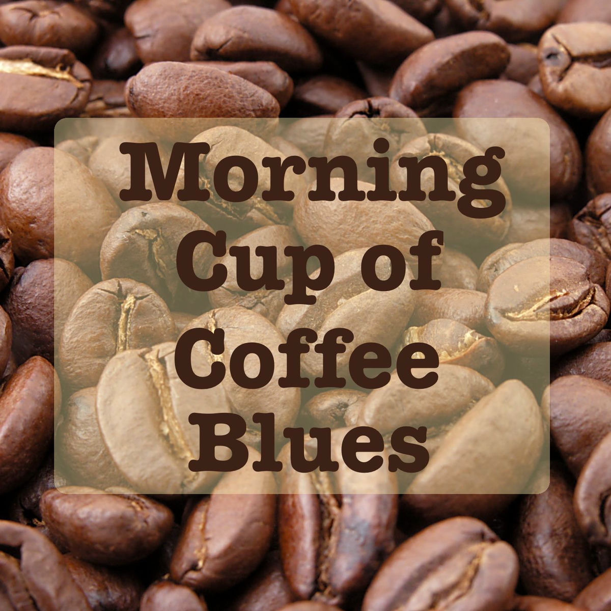 Album cover of Morning Cup of Coffee Blues