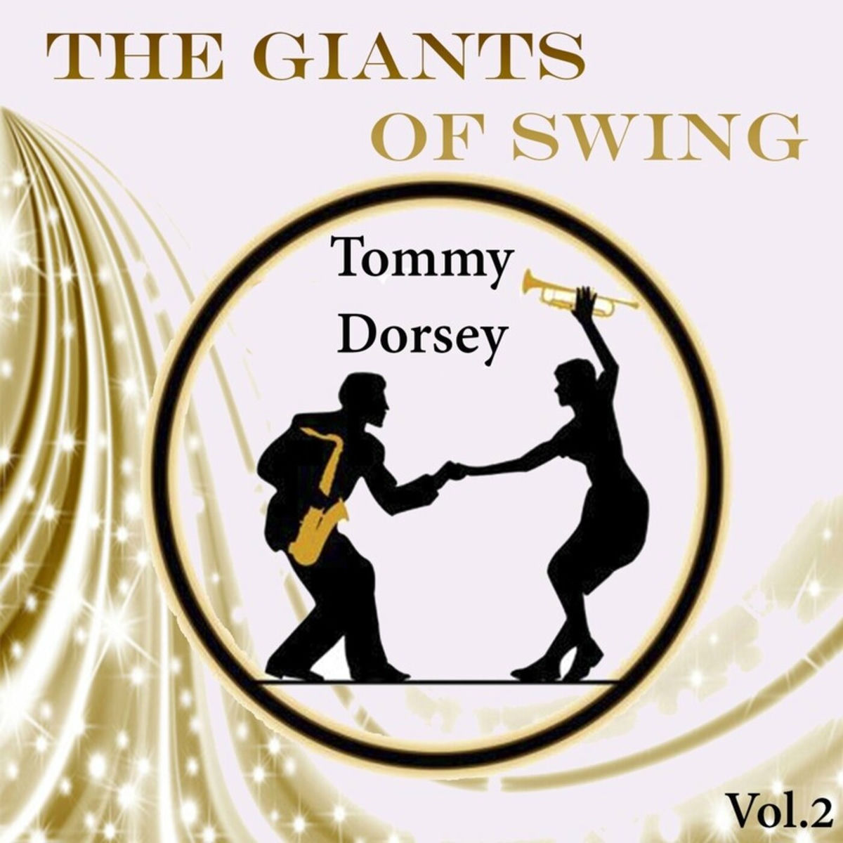 Album cover of The Giants of Swing, Tommy Dorsey Vol. 2