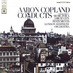 Cover of Copland Conducts Music for a Great City & Statements for Orchestra