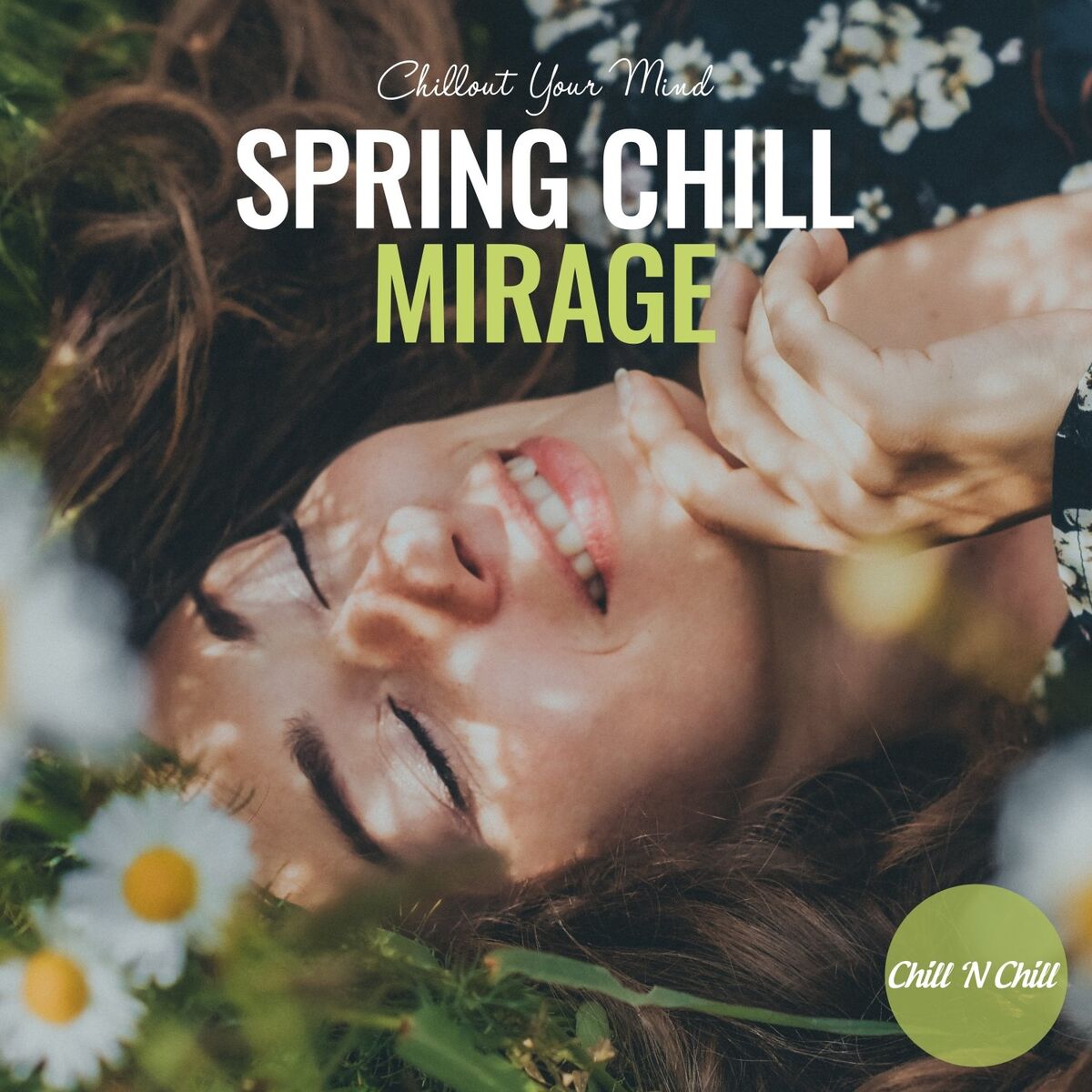 Album cover of Spring Chill Mirage: Chillout Your Mind