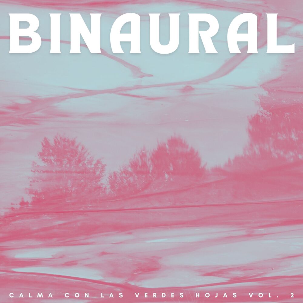 Picture of Binaural: Calma Con Las Verdes Hojas Vol. 2