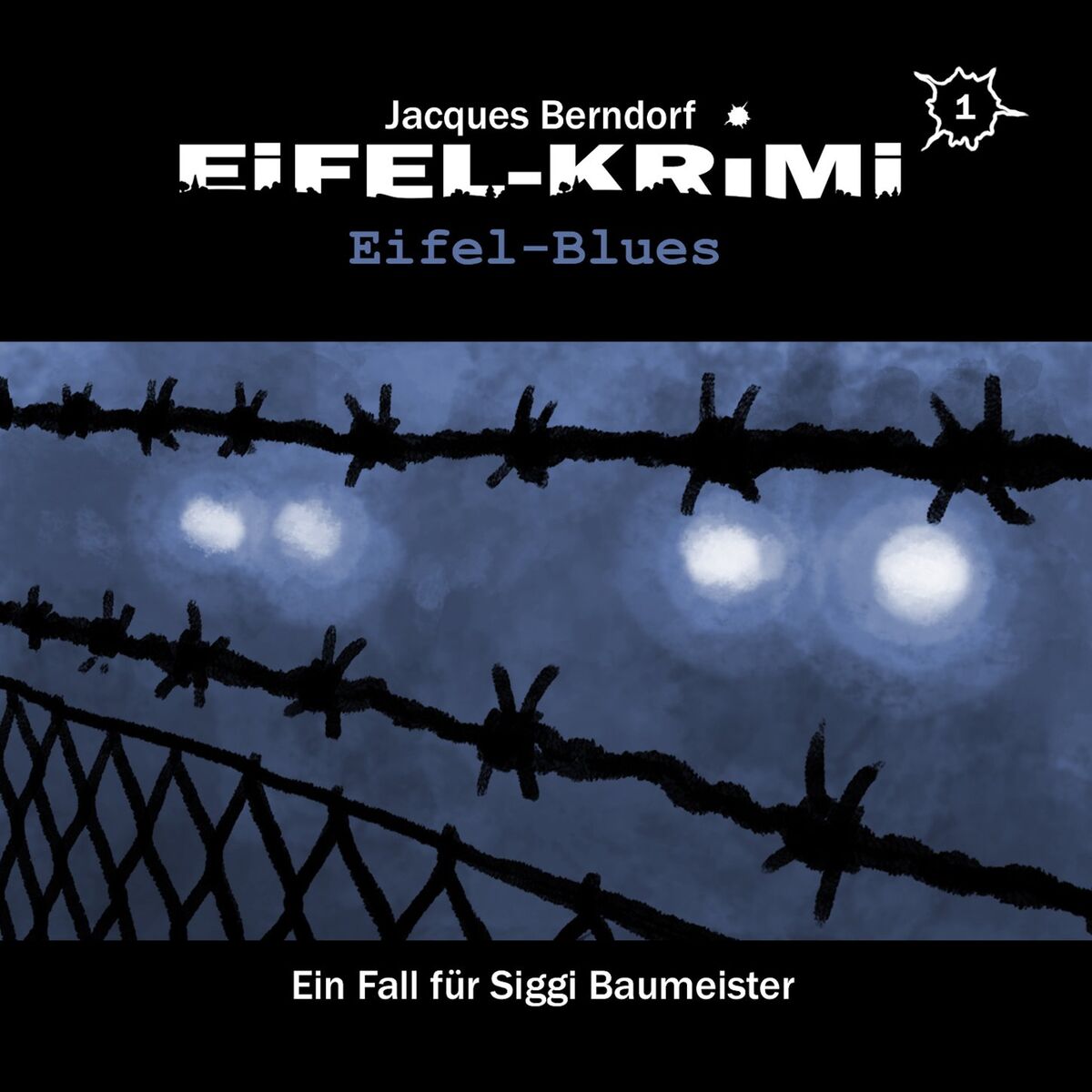 Album cover of Teil 1 - Eifel-Krimi, Folge 1: Eifel-Blues