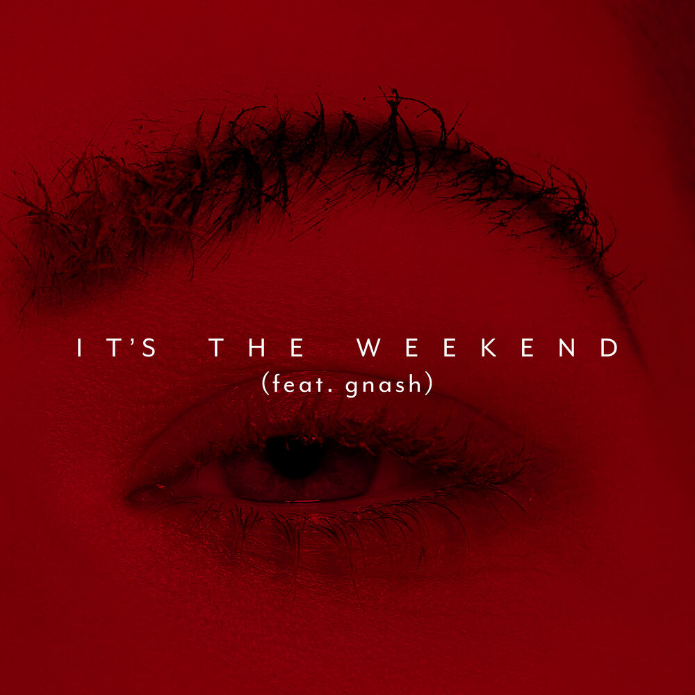 Picture of It's the Weekend (feat. gnash)