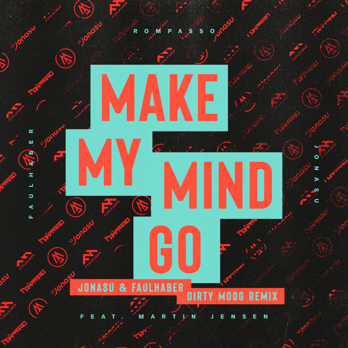 Album cover of Make My Mind Go (Jonasu & FAULHABER Dirty Moog Remix)