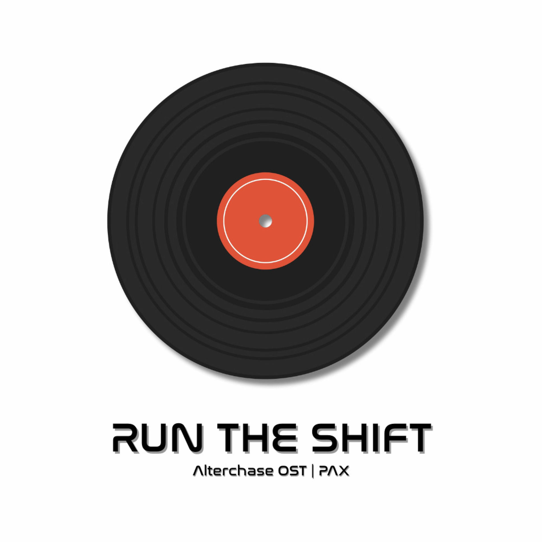 Album cover of Run The Shift | Alterchase Early Access Original Soundtrack