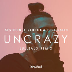 Cover of Uncrazy (Lulleaux Remix)