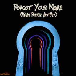 Cover of Forgot Your Name (Kevin Parker Alt Mix)