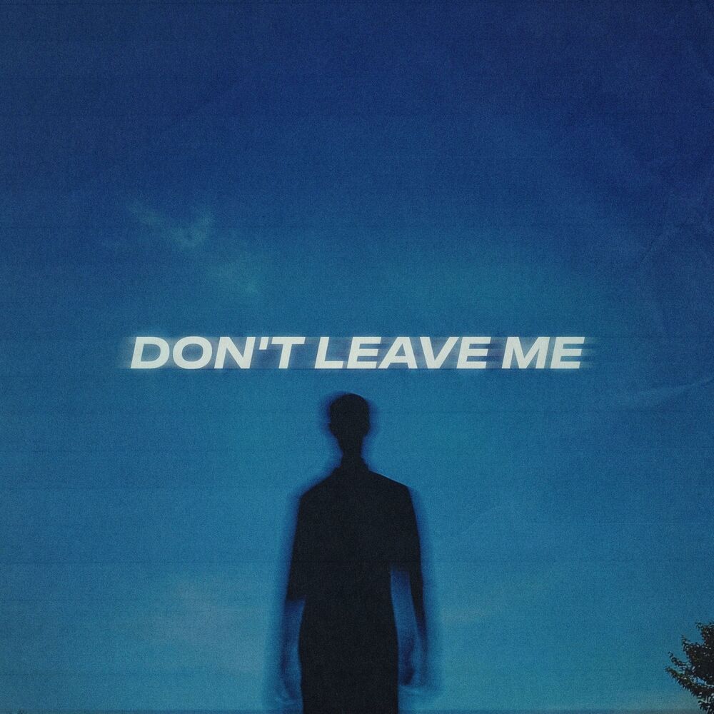 Picture of DON'T LEAVE ME