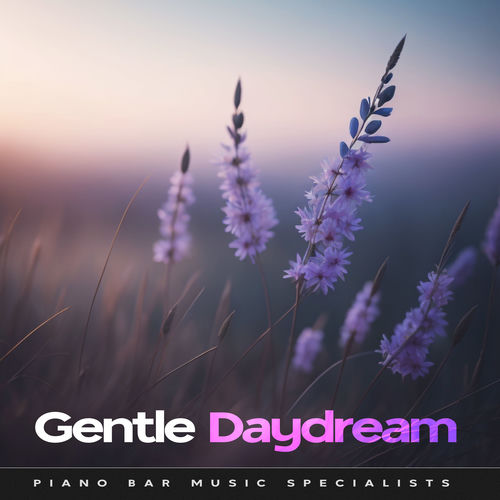 Gentle Daydream
