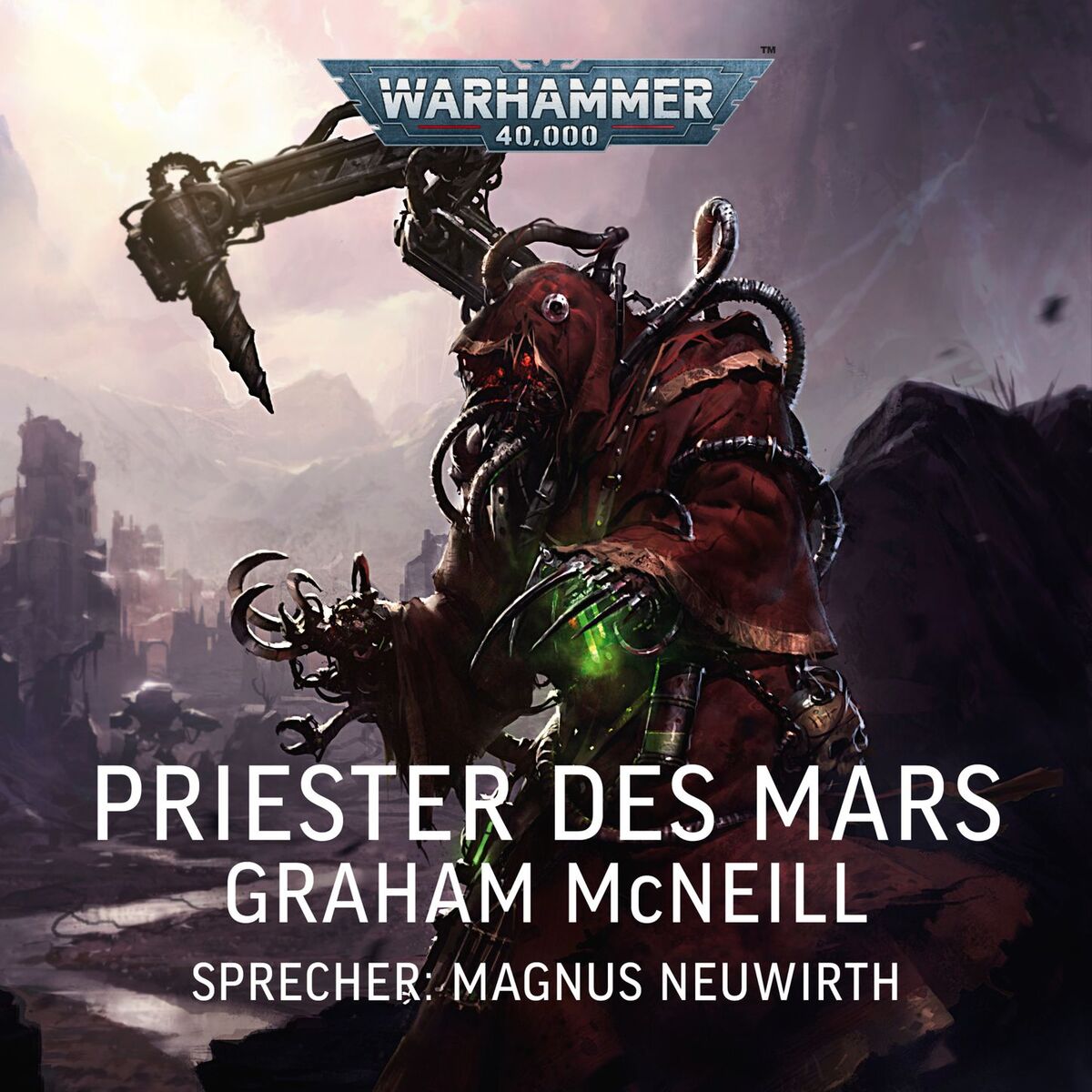 Album cover of Priester des Mars - Warhammer 40.000: Techpriester des Mars 1 (Ungekürzt)