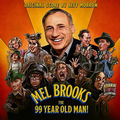 Mel Brooks: The 99 Year Old Man! (Original Score)