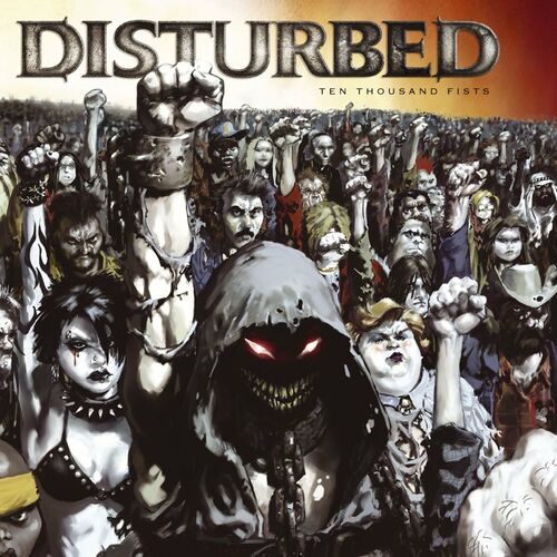 Ten Thousand Fists - Disturbed | Deezer
