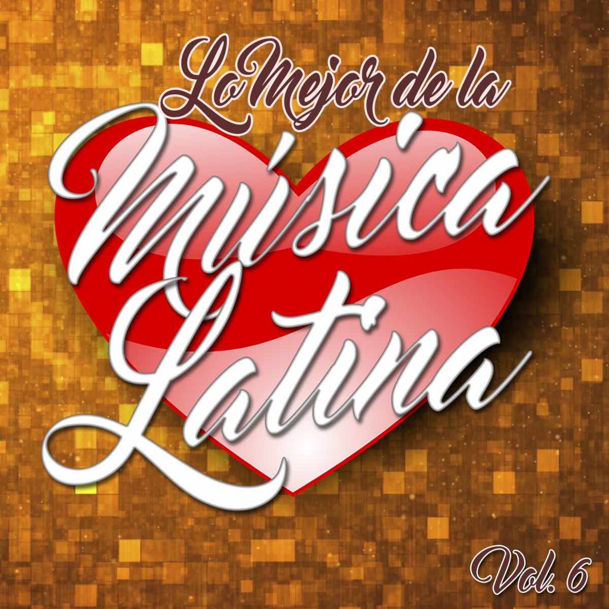 Album cover of Lo Mejor de la Música Latina, Vol..6