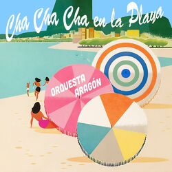 Cover of Cha Cha Cha En La Playa - The Best Cuban Charanga Of All Times