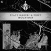 FIRST/KOKIRI/PEACE MAKER! - Isolation