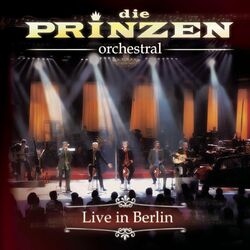 Die Prinzen (Orchestral Version) (Live in Berlin)