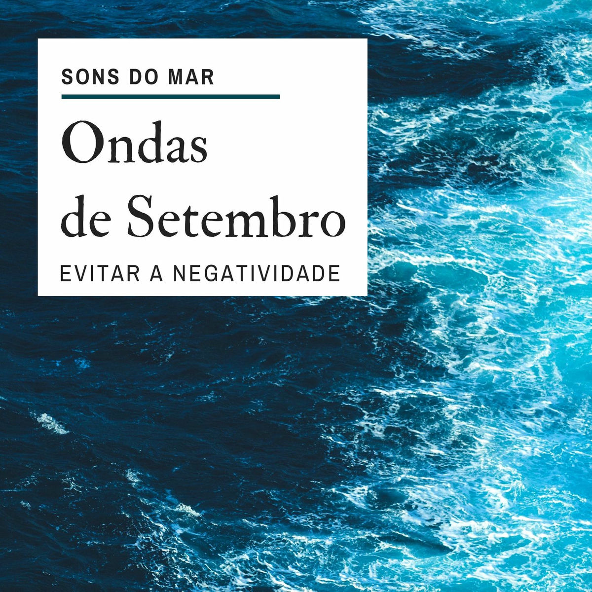 Album cover of Ondas de Setembro: Músicas Relaxantes com Sons do Mar para Evitar a Negatividade