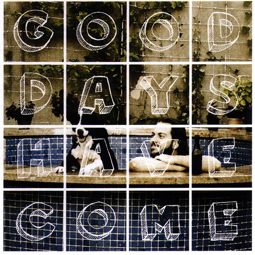 Picture of Good Days Have Come