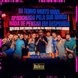 Cover of Eu Tenho Muito Mais / Apaixonado pela Sua Amiga / Nada de Pensar em Despedida (Ao Vivo)
