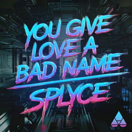  Splyce - You Give Love A Bad Name (2025) 