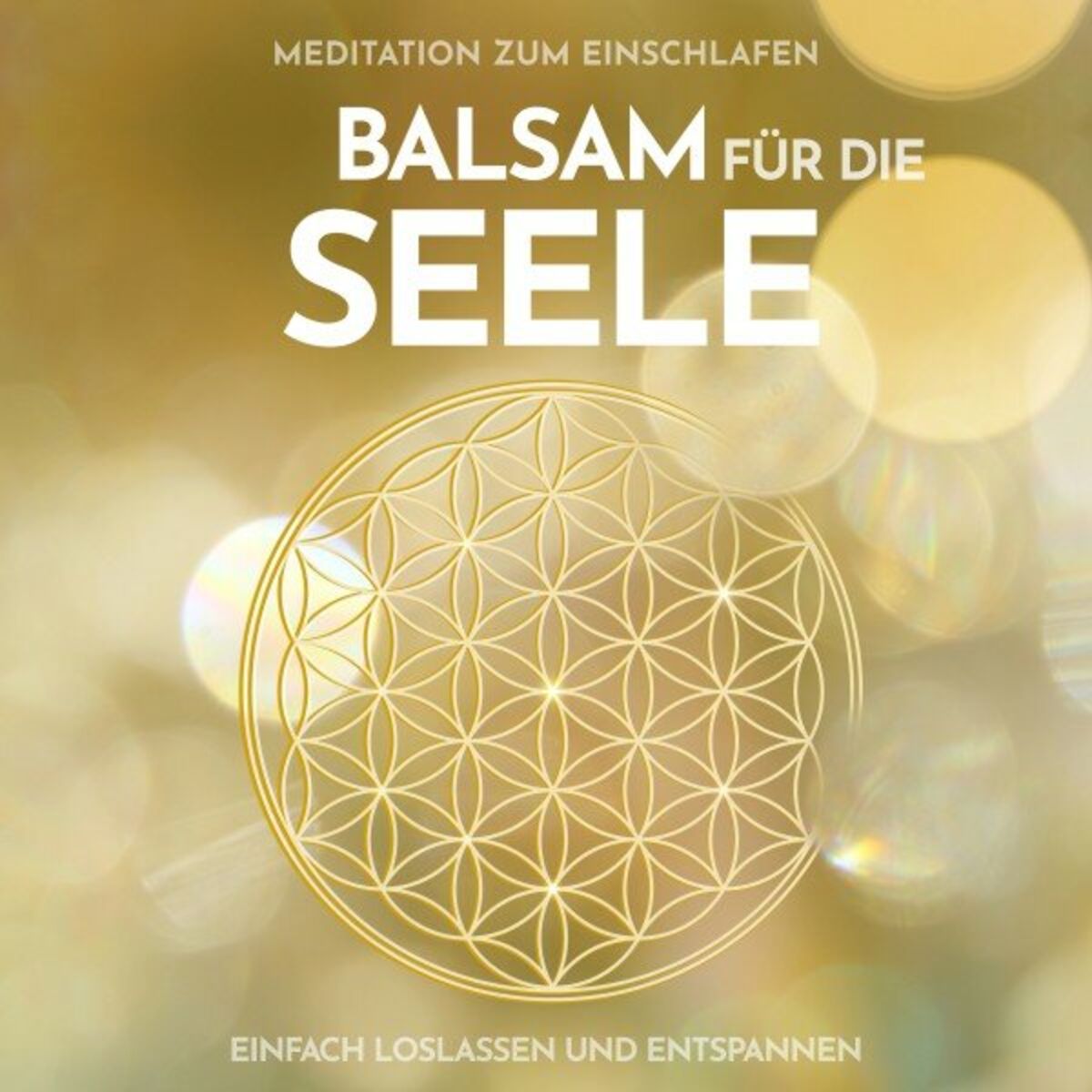 Album cover of Meditation zum Einschlafen: Balsam für die Seele (Einfach loslassen und entspannen)