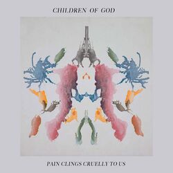 Cover of Pain Clings Cruelly to Us