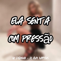 Ela Senta Com Pressão