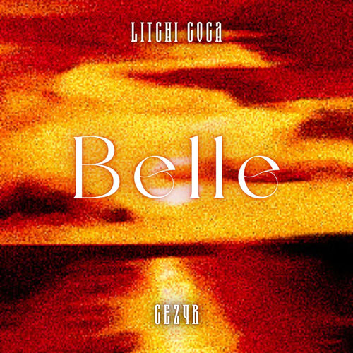 Belle (feat. Litchi Coca)
