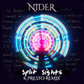 Split Sights (feat. Nider) [K Presto Remix]