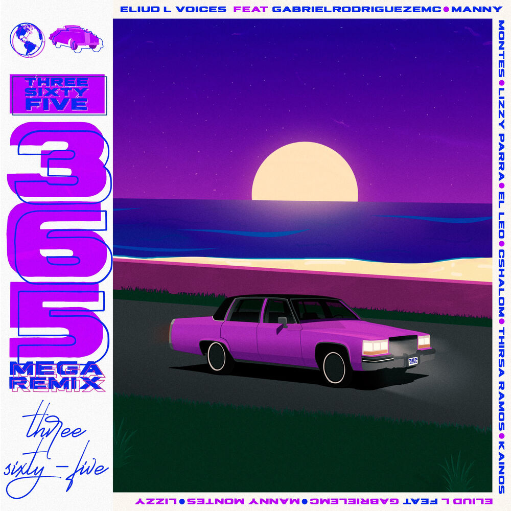 Picture of 365 Mega Remix (feat. GabrielRodriguezemc, Manny Montes, Cshalom, Lizzy Parra, Thirsa Ramos, Kainospr & el Leo Pa')