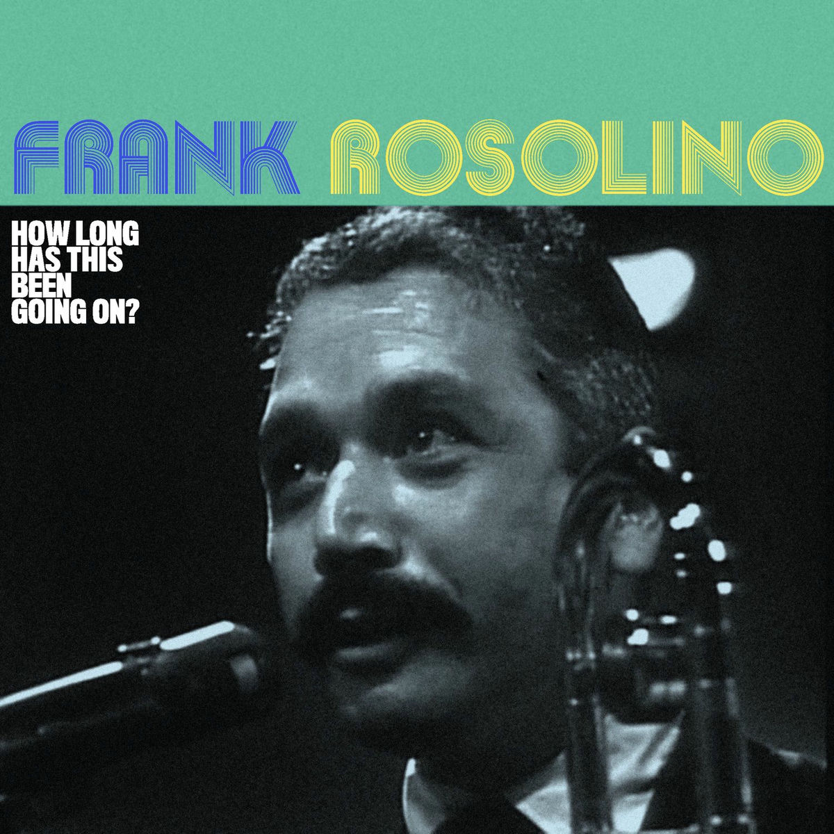 Album cover of Frank Rosolino: How Long Has This Been Going On?
