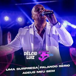 Cover of Uma Surpresa / Falando Sério / Adeus Meu Bem (Ao Vivo)