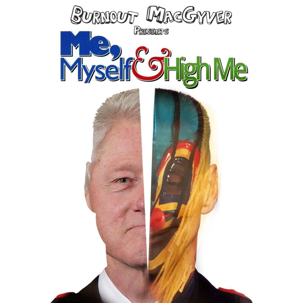 Picture of Me, Myself & High Me