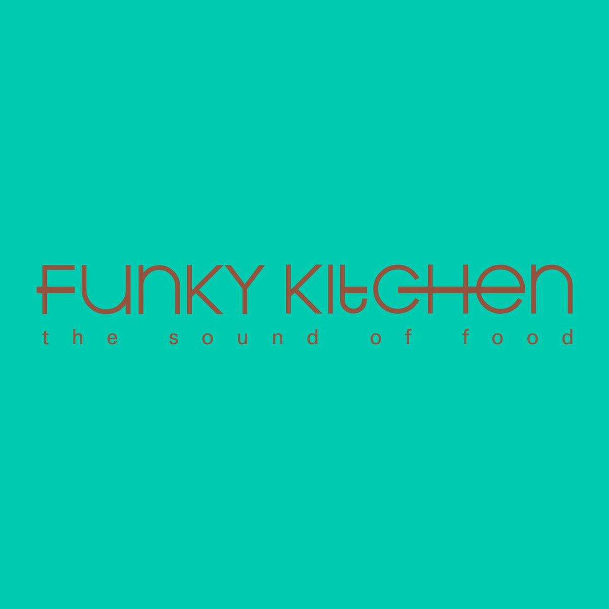 Album cover of Funky Kitchen (The Sound of Food)