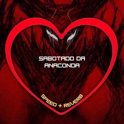 Cover of Sabotado da Anaconda (Speed + Reverb)