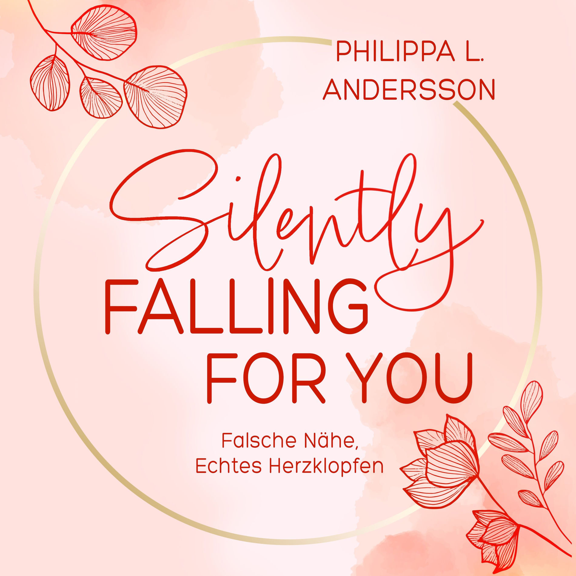 Album cover of Silently Falling For You - Falsche Nähe, Echtes Herzklopfen