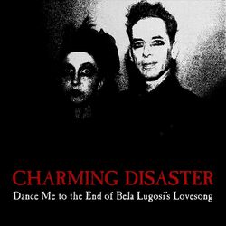 Cover of Dance Me to the End of Bela Lugosi's Lovesong