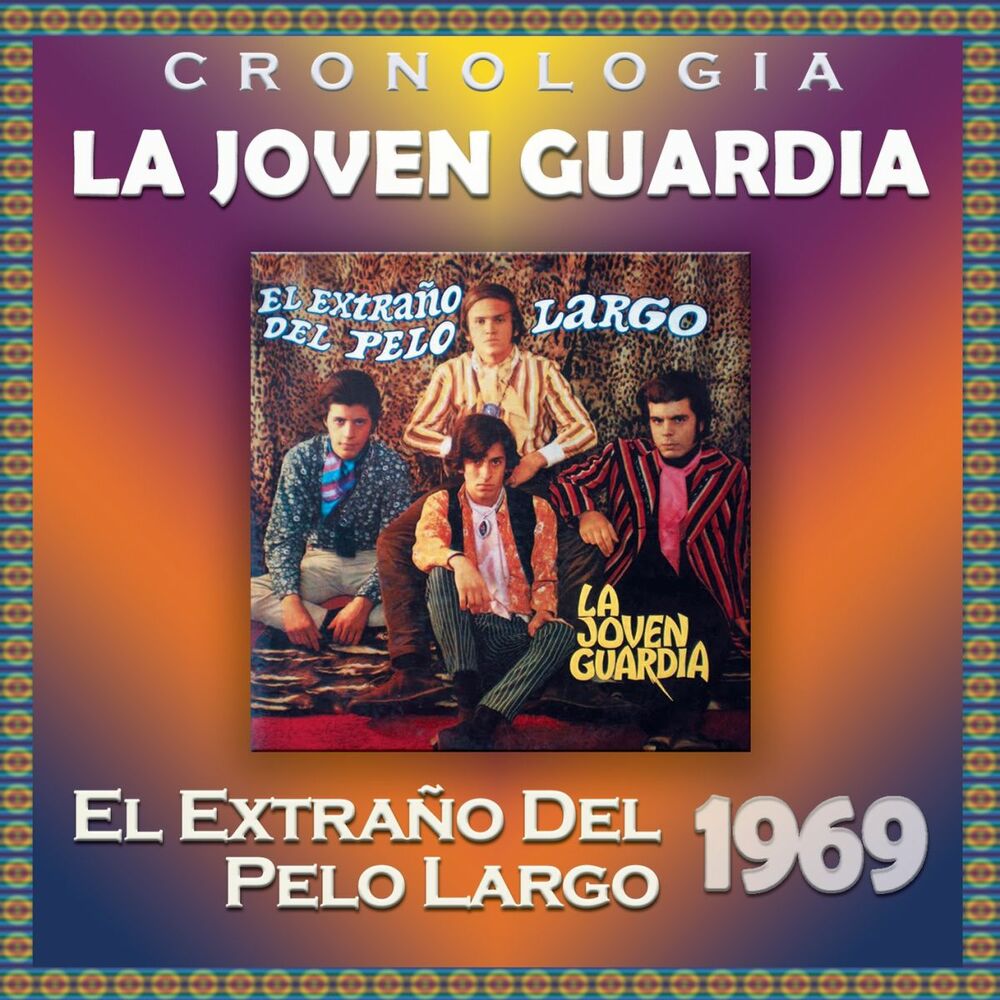 Picture of La Joven Guardia Cronología - El Extraño del Pelo Largo (1969)