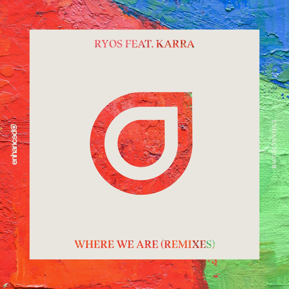 Where We Are - Remixes (feat. Karra)